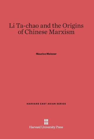 Li Ta-chao and the Origins of Chinese Marxism
