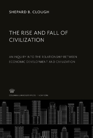 The Rise and Fall of Civilization