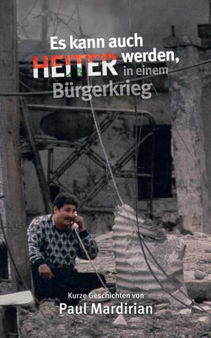 Es kann auch heiter werden, in einem Bürgerkrieg