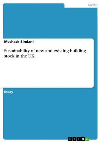 Sustainability of new and existing building stock in the UK