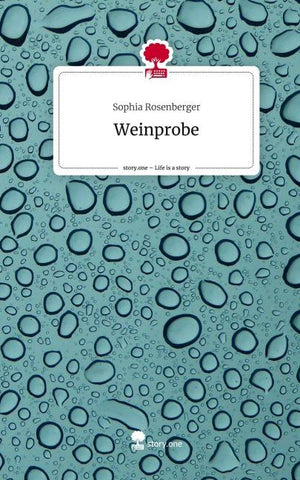 Weinprobe. Life is a Story - story.one