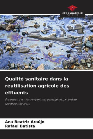 Qualité sanitaire dans la réutilisation agricole des effluents
