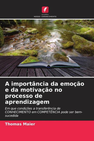 A importância da emoção e da motivação no processo de aprendizagem