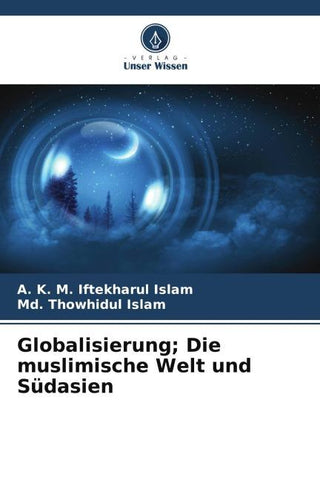 Globalisierung; Die muslimische Welt und Südasien