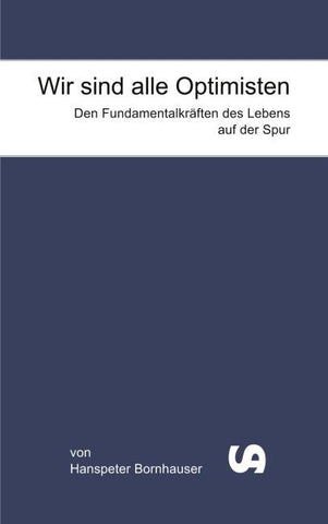 Wir sind alle Optimisten