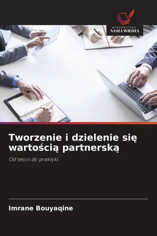 Tworzenie i dzielenie si¿ warto¿ci¿ partnersk¿