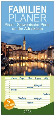 Familienplaner 2026 - Piran - Slowenische Perle an der Adriaküste mit 5 Spalten (Wandkalender, 21 x 45 cm) CALVENDO