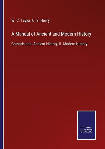 A Manual of Ancient and Modern History