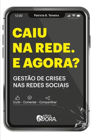 Caiu na rede. E agora?
