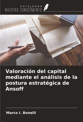 Valoración del capital mediante el análisis de la postura estratégica de Ansoff