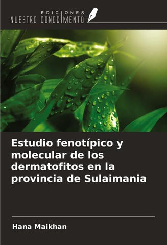Estudio fenotípico y molecular de los dermatofitos en la provincia de Sulaimania