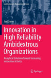 Innovation in High Reliability Ambidextrous Organizations
