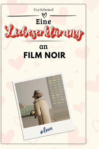 Eine Liebeserklärung an Film Noir