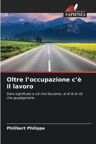 Oltre l'occupazione c'è il lavoro