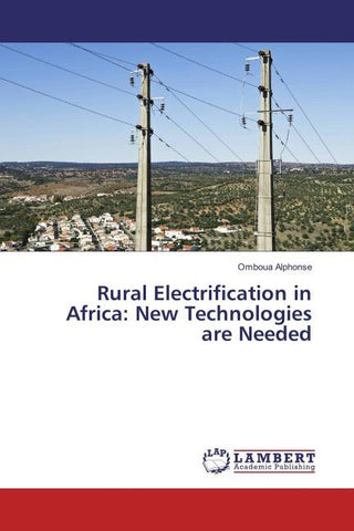Rural Electrification in Africa: New Technologies are Needed