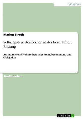 Selbstgesteuertes Lernen in der beruflichen Bildung