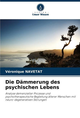 Die Dämmerung des psychischen Lebens