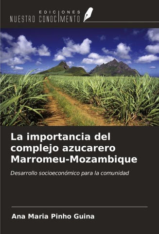 La importancia del complejo azucarero Marromeu-Mozambique