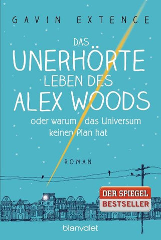 Das unerhörte Leben des Alex Woods oder warum das Universum keinen Plan hat