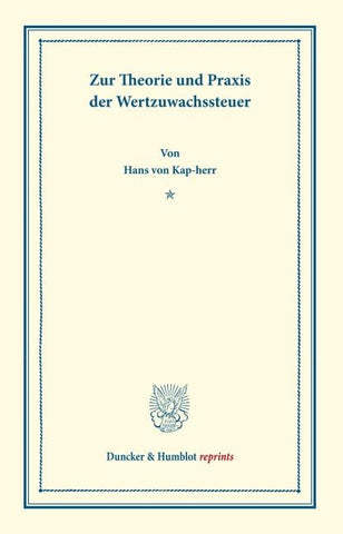 Zur Theorie und Praxis der Wertzuwachssteuer.