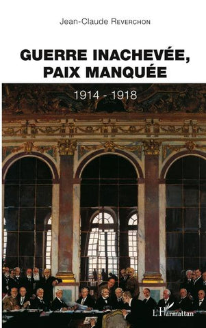 GUERRE INACHEVEE PAIX MANQUEE