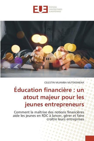 Éducation financière : un atout majeur pour les jeunes entrepreneurs