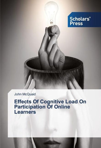 Effects Of Cognitive Load On Participation Of Online Learners