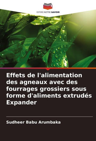 Effets de l'alimentation des agneaux avec des fourrages grossiers sous forme d'aliments extrudés Expander