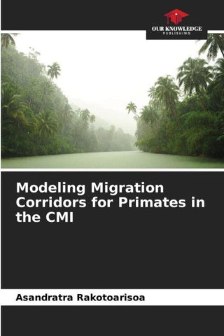 Modeling Migration Corridors for Primates in the CMI