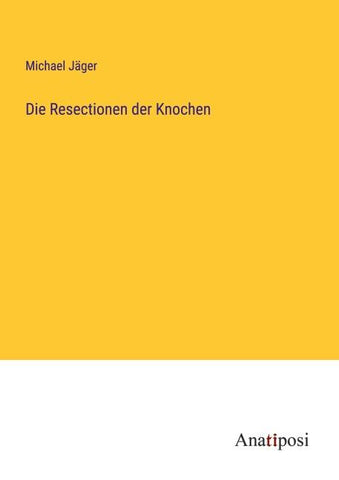 Die Resectionen der Knochen