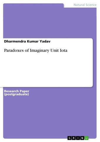 Paradoxes of Imaginary Unit Iota