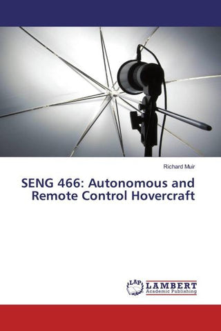 SENG 466: Autonomous and Remote Control Hovercraft