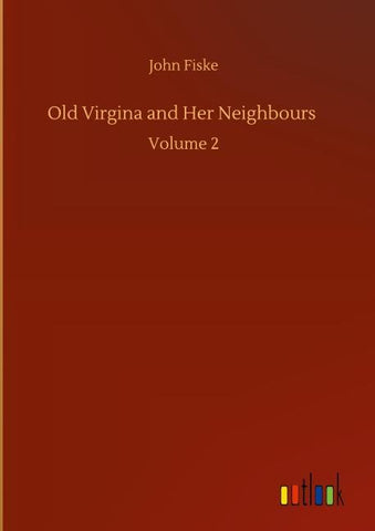 Old Virgina and Her Neighbours
