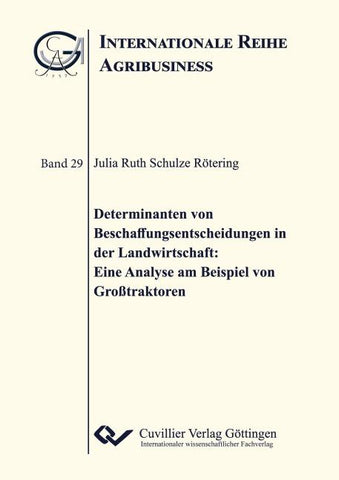 Determinanten von Beschaffungsentscheidungen in der Landwirtschaft: Eine Analyse am Beispiel Großtraktoren