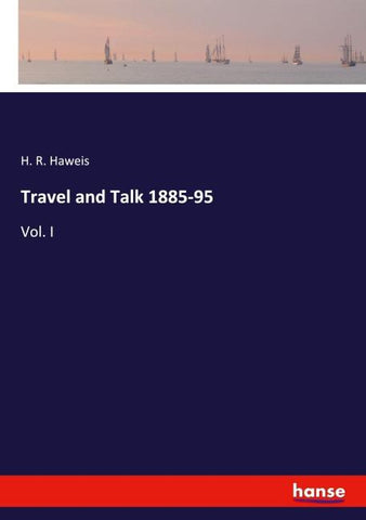 Travel and Talk 1885-95