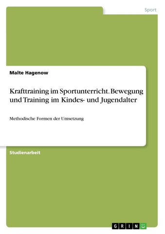 Krafttraining im Sportunterricht. Bewegung und Training im Kindes- und Jugendalter