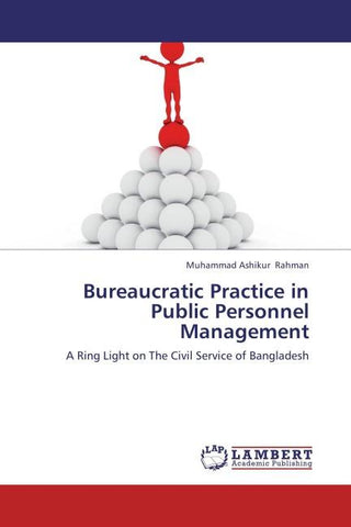 Bureaucratic Practice in Public Personnel Management