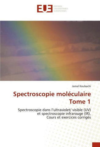Spectroscopie moléculaire Tome 1