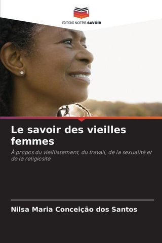 Le savoir des vieilles femmes
