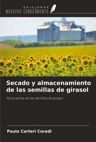 Secado y almacenamiento de las semillas de girasol