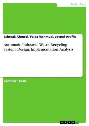 Automatic Industrial Waste Recycling System. Design, Implementation, Analysis