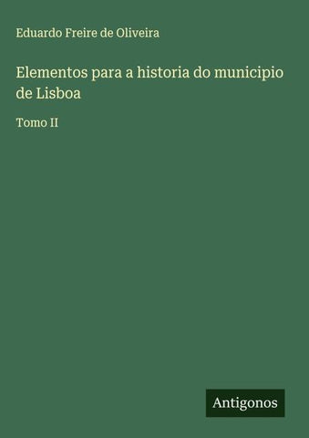 Elementos para a historia do municipio de Lisboa