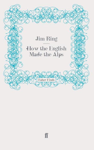 How the English Made the Alps