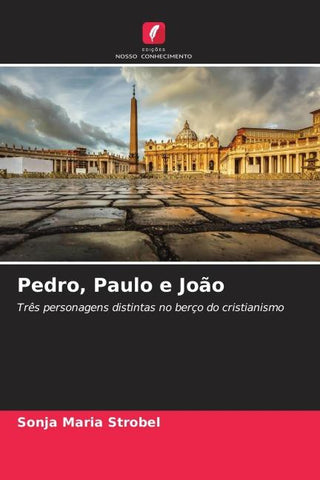 Pedro, Paulo e João