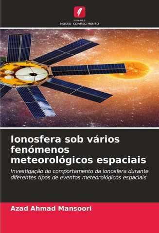 Ionosfera sob vários fenómenos meteorológicos espaciais