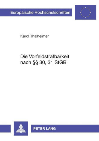 Die Vorfeldstrafbarkeit nach §§ 30, 31 StGB