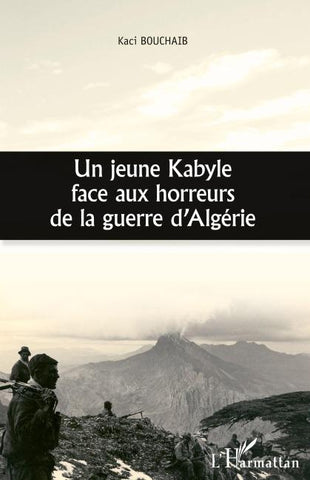 Un jeune Kabyle face aux horreurs de la guerre d'Algérie