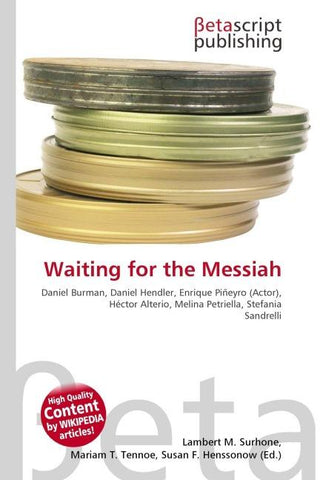 Waiting for the Messiah
