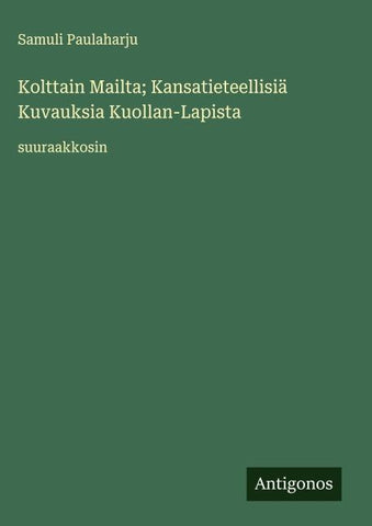 Kolttain Mailta; Kansatieteellisiä Kuvauksia Kuollan-Lapista