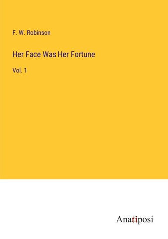 Her Face Was Her Fortune